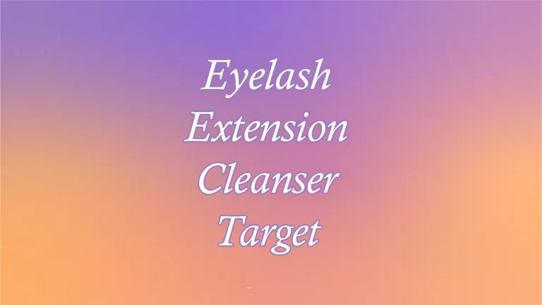 Eyelash Extension Cleanser Target