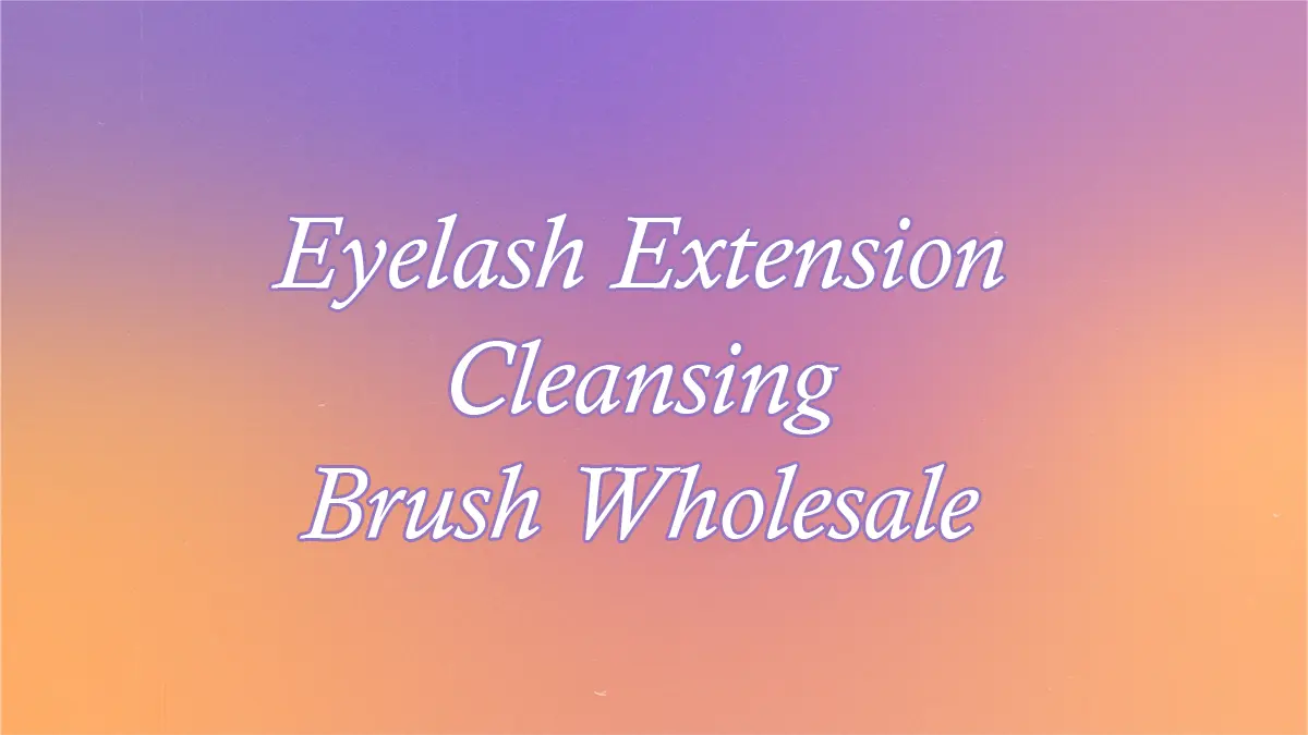 Eyelash Extension Cleansing Brush Wholesale