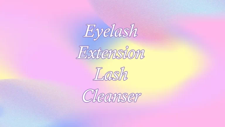 Eyelash Extension Lash Cleanser